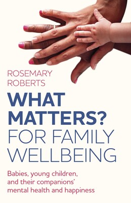 WHAT MATTERS? For Family Wellbeing WHAT MATTERS? For Family Wellbeing