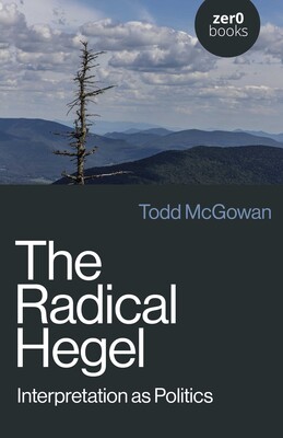 Radical Hegel