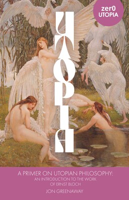 Primer on Utopian Philosophy Primer on Utopian Philosophy