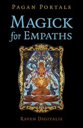 Pagan Portals - Magick for Empaths Pagan Portals - Magick for Empaths
