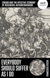 Everybody Should Suffer As I Do