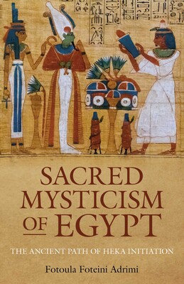 Sacred Mysticism of Egypt Sacred Mysticism of Egypt