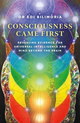 Consciousness Came First Consciousness Came First