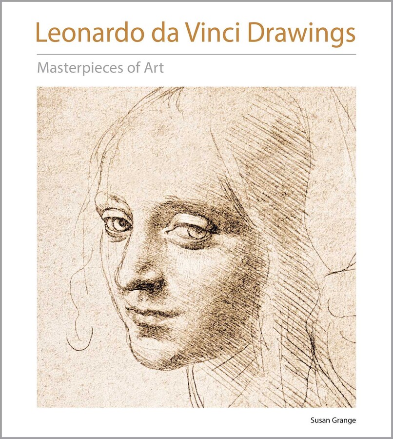 Leonardo da Vinci Drawings Masterpieces of Art Book by Susan Grange