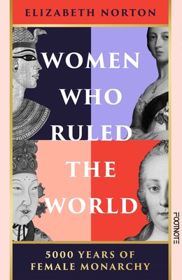 Women Who Ruled the World Women Who Ruled the World