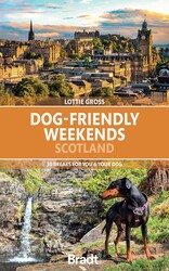 Dog-Friendly Weekends: Scotland Dog-Friendly Weekends: Scotland