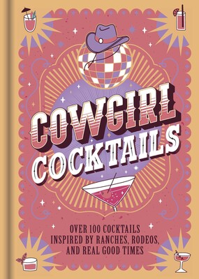 Cowgirl Cocktails Cowgirl Cocktails