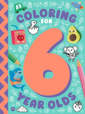 Coloring for 6-Year-Olds Coloring for 6-Year-Olds