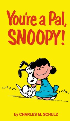 Peanuts: You're A Pal, Snoopy! Peanuts: You're A Pal, Snoopy!