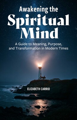 Awakening the Spiritual Mind Awakening the Spiritual Mind