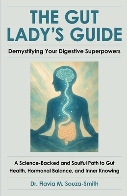 Gut Lady's Guide: Demystifying Your Digestive Superpowers Gut Lady's Guide: Demystifying Your Digestive Superpowers