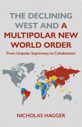 The Declining West and a Multipolar New World Order