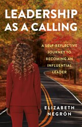 Leadership as a Calling Leadership as a Calling