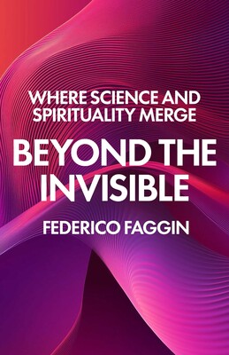 Beyond the Invisible Beyond the Invisible