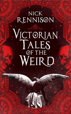 Victorian Tales of the Weird Victorian Tales of the Weird