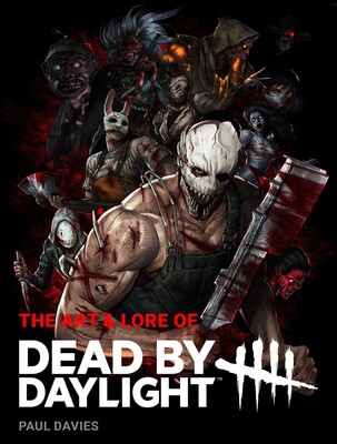Art and Lore of Dead by Daylight Art and Lore of Dead by Daylight