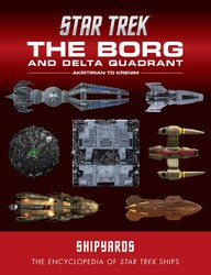 Star Trek Shipyards: The Borg and the Delta Quadrant Vol. 1 - Akritirian to Kren im Star Trek Shipyards: The Borg and the Delta Quadrant Vol. 1 - Akritirian to Kren im
