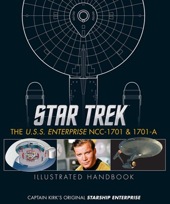Star Trek: The U.S.S. Enterprise NCC-1701 Illustrated Handbook Star Trek: The U.S.S. Enterprise NCC-1701 Illustrated Handbook
