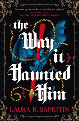 Way It Haunted Him Way It Haunted Him