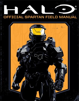 Halo: Official Spartan Field Manual Halo: Official Spartan Field Manual