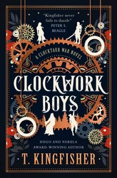 The Clocktaur War Duology - Clockwork Boys The Clocktaur War Duology - Clockwork Boys
