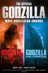 The Official Godzilla Movie Novelization Omnibus (Godzilla, Godzilla: King of the Monsters) The Official Godzilla Movie Novelization Omnibus (Godzilla, Godzilla: King of the Monsters)