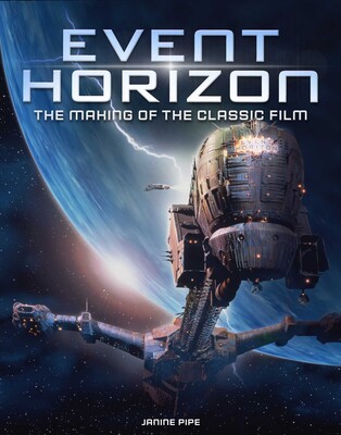 Event Horizon: The Making of the Classic Film Event Horizon: The Making of the Classic Film
