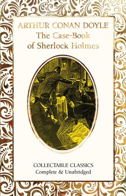 The Case-Book of Sherlock Holmes