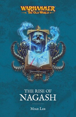 The Rise of Nagash The Rise of Nagash