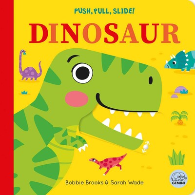 Push, Pull, Slide! Dinosaur Push, Pull, Slide! Dinosaur