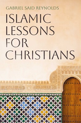 Islamic Lessons for Christians Islamic Lessons for Christians
