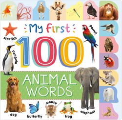 My First 100 Animal Words My First 100 Animal Words