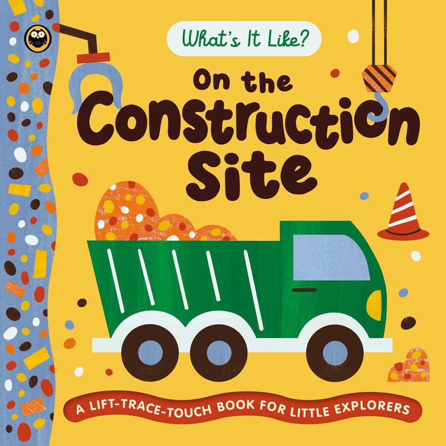 What's It Like? On the Construction Site