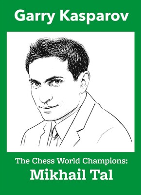 World Champions 8 – Mikhail Tal World Champions 8 – Mikhail Tal