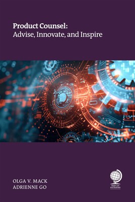 Product Counsel: Advise, Innovate, and Inspire Product Counsel: Advise, Innovate, and Inspire