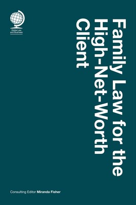 Family Law for the High-Net-Worth Client Family Law for the High-Net-Worth Client