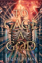 To Cage A God To Cage A God