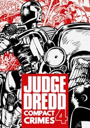 Judge Dredd: Compact Crimes 4 Judge Dredd: Compact Crimes 4