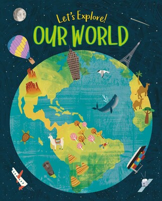 Let's Explore! Our World Let's Explore! Our World