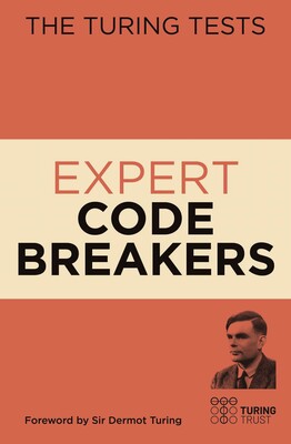 The Turing Tests: Expert Code Breakers The Turing Tests: Expert Code Breakers