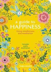 A Guide to Happiness A Guide to Happiness