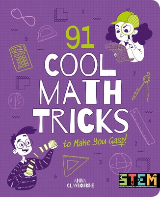 91 Cool Math Tricks to Make You Gasp 91 Cool Math Tricks to Make You Gasp