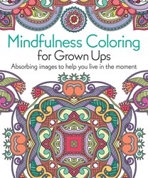 Mindfulness Coloring for Grown Ups Mindfulness Coloring for Grown Ups
