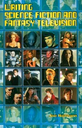 Writing Science Fiction and Fantasy Television Writing Science Fiction and Fantasy Television