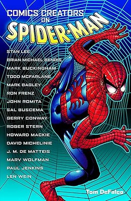 Comics Creators on Spider-Man Comics Creators on Spider-Man