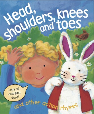 Head, Shoulders, Knees & Toes, and Other Action Rhymes Head, Shoulders, Knees & Toes, and Other Action Rhymes