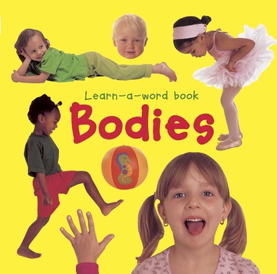 Learn-A-Word Book: Bodies Learn-A-Word Book: Bodies