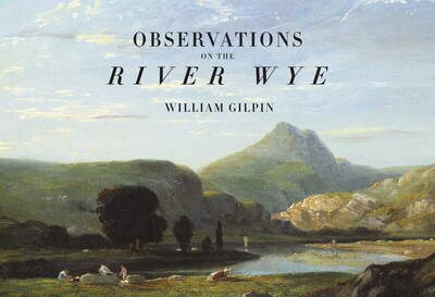 Observations on the River Wye Observations on the River Wye