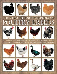 The Concise Encyclopedia of Poultry Breeds The Concise Encyclopedia of Poultry Breeds