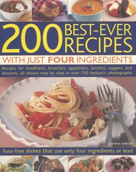 200 Best-Ever Recipes with Just Four Ingredients 200 Best-Ever Recipes with Just Four Ingredients
